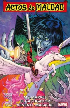 ACTOS DE MALDAD Nº01: MS MARVEL, EL CASTIGADOR, VENENO, MASACRE (DEADPOOL) [RUSTICA]
