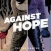 AGAINST HOPE [CARTONE]