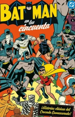 ARCHIVOS DC: BATMAN EN LOS CINCUENTA [RUSTICA]