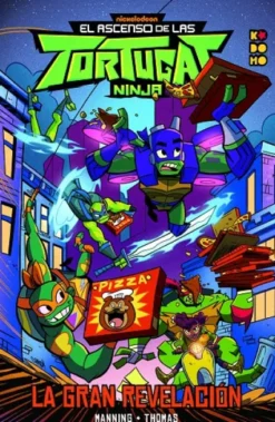 ASCENSO DE LAS TORTUGAS NINJA: LA GRAN REVELACION [RUSTICA]