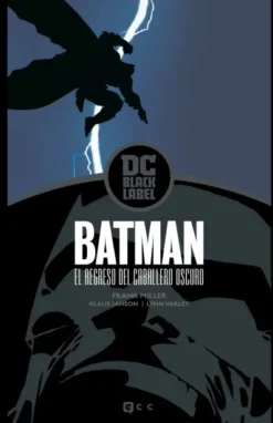 BATMAN: EL REGRESO DEL CABALLERO OSCURO (EDICION BLACK LABEL) [CARTONE]