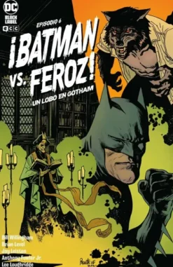 BATMAN VS. FEROZ!: UN LOBO EN GOTHAM Nº06 (6 DE 6) [GRAPA]