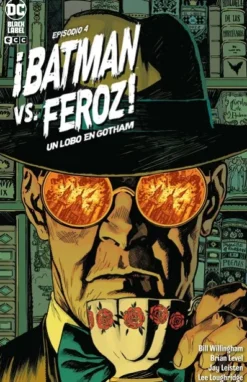BATMAN VS. FEROZ!: UN LOBO EN GOTHAM Nº04 (4 DE 6) [GRAPA]