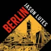 BERLIN (EDICION INTEGRAL) [RUSTICA]