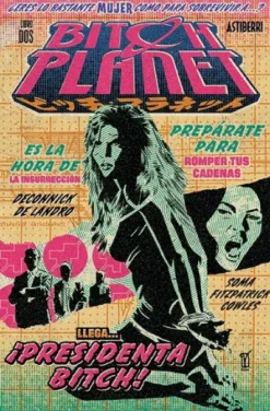 BITCH PLANET VOLUMEN 2: PRESIDENTA [CARTONE]
