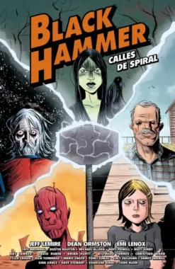 BLACK HAMMER: CALLES DE SPIRAL [CARTONE]