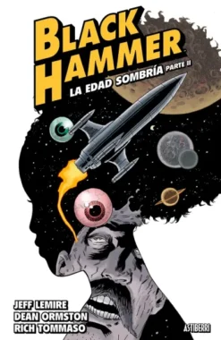 BLACK HAMMER VOL.4: LA EDAD SOMBRIA PARTE 2 [CARTONE]