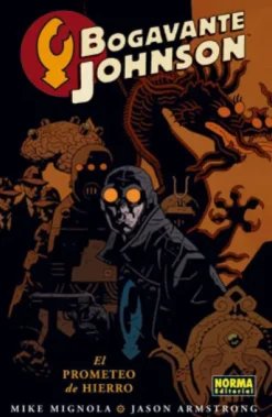 BOGAVANTE JOHNSON Nº01: EL PROMETEO DE HIERRO [RUSTICA]