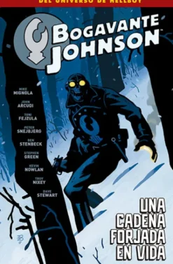 BOGAVANTE JOHNSON Nº06: UNA CADENA FORJADA EN VIDA [RUSTICA]