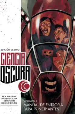 CIENCIA OSCURA EDICION DE LUJO Nº01:MANUAL DE ENTROPIA PARA PRINCIPIANTES [CARTONE]
