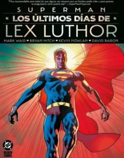 DC BLACK LABEL: SUPERMAN, LOS ULTIMOS DIAS DE LEX LUTHOR [CARTONE]