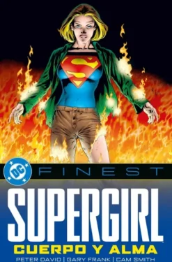 DC FINEST: SUPERGIRL, CUERPO Y ALMA [RUSTICA]