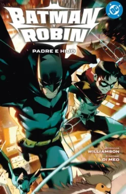 DC PREMIERE AMANECER DE DC: BATMAN Y ROBIN Nº01, PADRE E HIJO [RUSTICA]