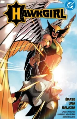 DC PREMIERE AMANECER DE DC: HAWKGIRL Nº01, ERASE UNA GALAXIA [RUSTICA]