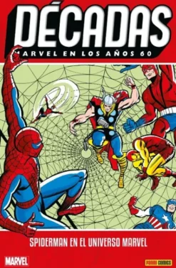 DECADAS VOLUMEN 3: MARVEL EN LOS AÑOS 60: SPIDERMAN EN EL UNIVERSO MARVEL [CARTONE]