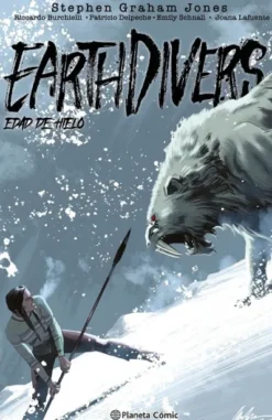 EARTHDIVERS TOMO 02: EDAD DE HIELO [CARTONE]
