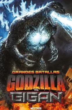 GODZILLA: GRANDES BATALLAS DE GODZILLA VS GIGAN [RUSTICA]