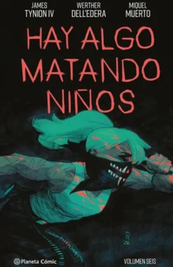 HAY ALGO MATANDO NIÑOS Nº06 [CARTONE]
