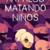 HAY ALGO MATANDO NIÑOS Nº02 [CARTONE]