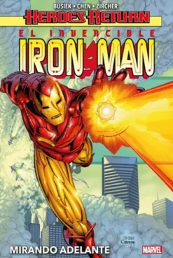 HEROES RETURN INVENCIBLE IRON MAN VOLUMEN 1: MIRANDO ADELANTE [CARTONE]