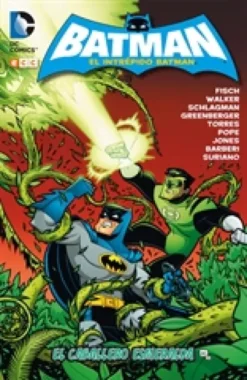 INTREPIDO BATMAN: EL CABALLERO ESMERALDA [RUSTICA]