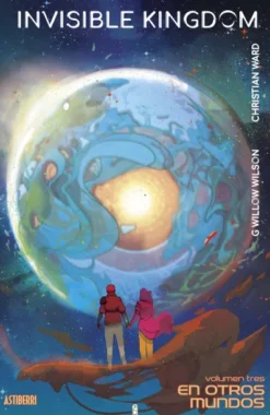 INVISIBLE KINGDOM VOL.3: EN OTROS MUNDOS [CARTONE]