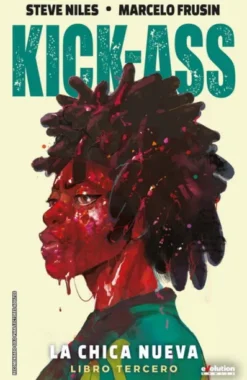 KICK-ASS: LA CHICA NUEVA LIBRO TRES [CARTONE]