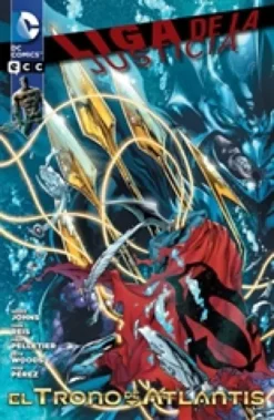 LIGA DE LA JUSTICIA: EL TRONO DE ATLANTIS [RUSTICA]