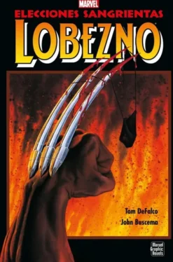 LOBEZNO: DECISIONES SANGRIENTAS [CARTONE]