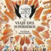 MARVEL ARTS: EL VIAJE DEL SUPERHEROE [CARTONE]