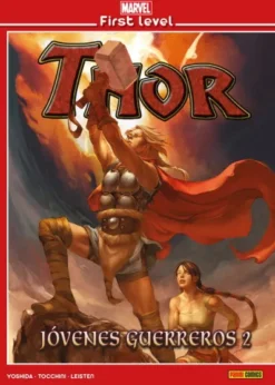 MARVEL FIRST LEVEL VOL.11: THOR JOVENES GUERREROS VOLUMEN 2 [CARTONE]