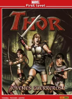 MARVEL FIRST LEVEL VOL.08: THOR JOVENES GUERREROS VOLUMEN 1 [CARTONE]