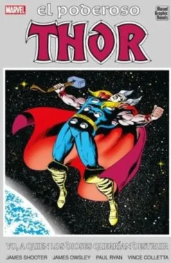 MARVEL GRAPHIC NOVELS: THOR, YO A QUIEN LOS DIOSES QUERRIAN DESTRUIR [CARTONE]