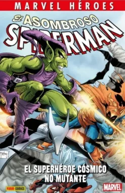 MARVEL HEROES: ASOMBROSO SPIDERMAN, EL SUPERHEROE COSMICO NO MUTANTE [CARTONE]