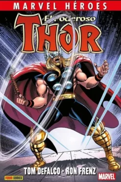 MARVEL HEROES: EL PODEROSO THOR DE TOM DEFALCO Y RON FRENZ VOL.03 [CARTONE]