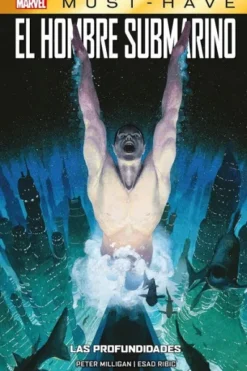 MARVEL MUST-HAVE: EL HOMBRE SUBMARINO, LAS PROFUNDIDADES [CARTONE]