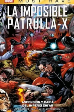 MARVEL MUST-HAVE: LA IMPOSIBLE PATRULLA-X VOL.07, ASCENSION Y CAIDA IMPERIO SHI'AR [CARTONE]