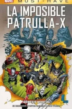 MARVEL MUST-HAVE: LA IMPOSIBLE PATRULLA-X VOL.06, GENESIS MORTAL [CARTONE]