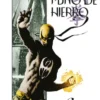 MARVEL SAGA: EL INMORTAL PUÑO DE HIERRO VOL.01, LA ULTIMA HISTORIA DE PUÑO DE HIERRO [CARTONE]