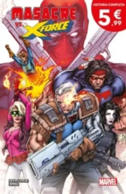 MASACRE VS X-FORCE (HISTORIA COMPLETA) [RUSTICA]