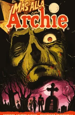 MAS ALLA CON ARCHIE VOL 01: FUGA DE RIVERDALE [CARTONE]