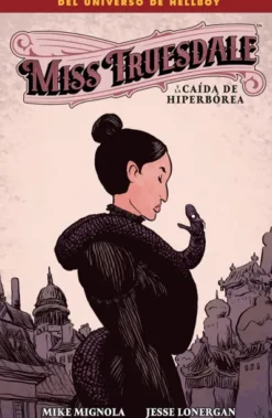 MISS TRUESDALE Y LA CAIDA DE HIPERBOREA [RUSTICA]