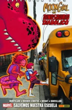 MOON GIRL Y DINOSAURIO DIABOLICO VOL.6: SALVEMOS NUESTRA ESCUELA (COLECCION 100% MARVEL HC) [CARTONE]