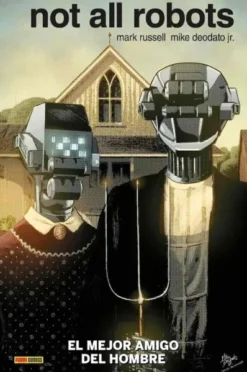 NOT ALL ROBOTS Nº01: EL MEJOR AMIGO DEL HOMBRE [CARTONE]