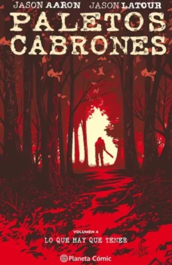 PALETOS CABRONES Nº04: LO QUE HAY QUE TENER [RUSTICA]