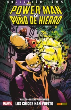 POWERMAN Y PUÑO DE HIERRO Nº1: LOS CHICOS HAN VUELTO... (COLECCION 100% MARVEL HC) [CARTONE]