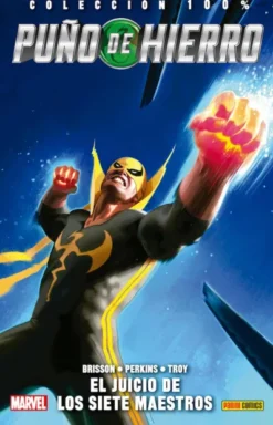 PUÑO DE HIERRO VOLUMEN 1: EL JUICIO DE LOS SIETE MAESTROS (COLECCION 100% MARVEL HC) [CARTONE]