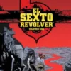 SEXTO REVOLVER VOL.6 [CARTONE]