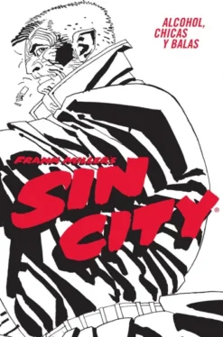 SIN CITY VOL.06: ALCOHOL, CHICAS Y BALAS [CARTONE]