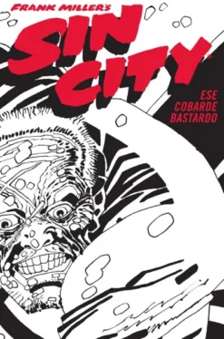 SIN CITY VOL.04: ESE COBARDE BASTARDO [CARTONE]